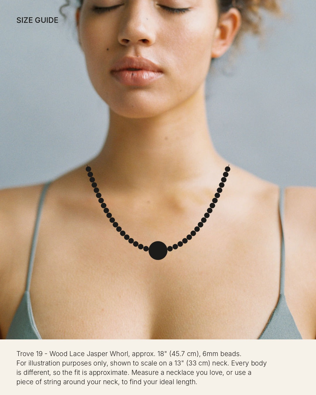 Size guide: Trove 19 - Wood Lace Jasper Whorl shown to scale on a 13 inch neck